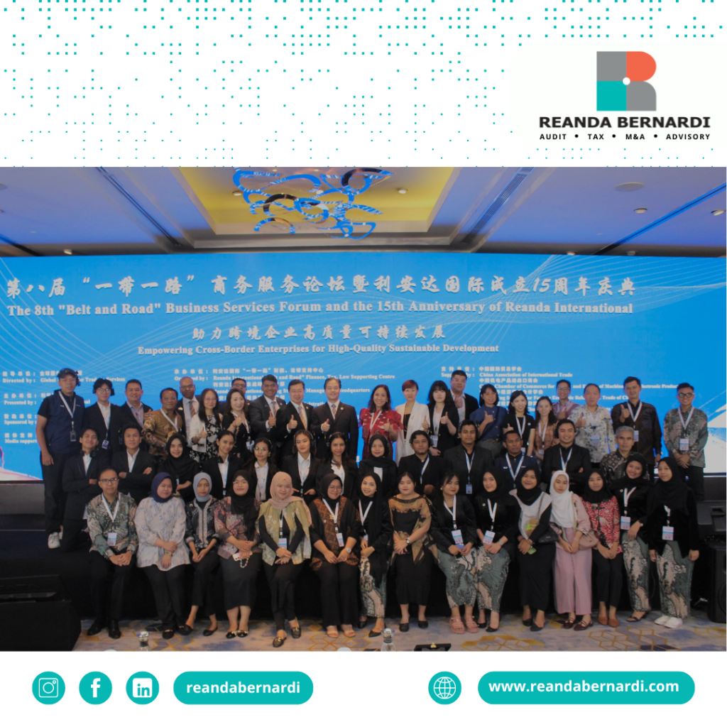Successful Hosting of the 8th "Belt and Road" Business Services Forum and Celebration of Reanda International’s 15th Anniversary in Jakarta, Indonesia (Press Release) 第八届“一带一路”商务服务论坛 暨利安达国际成立15周年庆典在印度尼西亚雅加达成功举办 (新闻通稿)