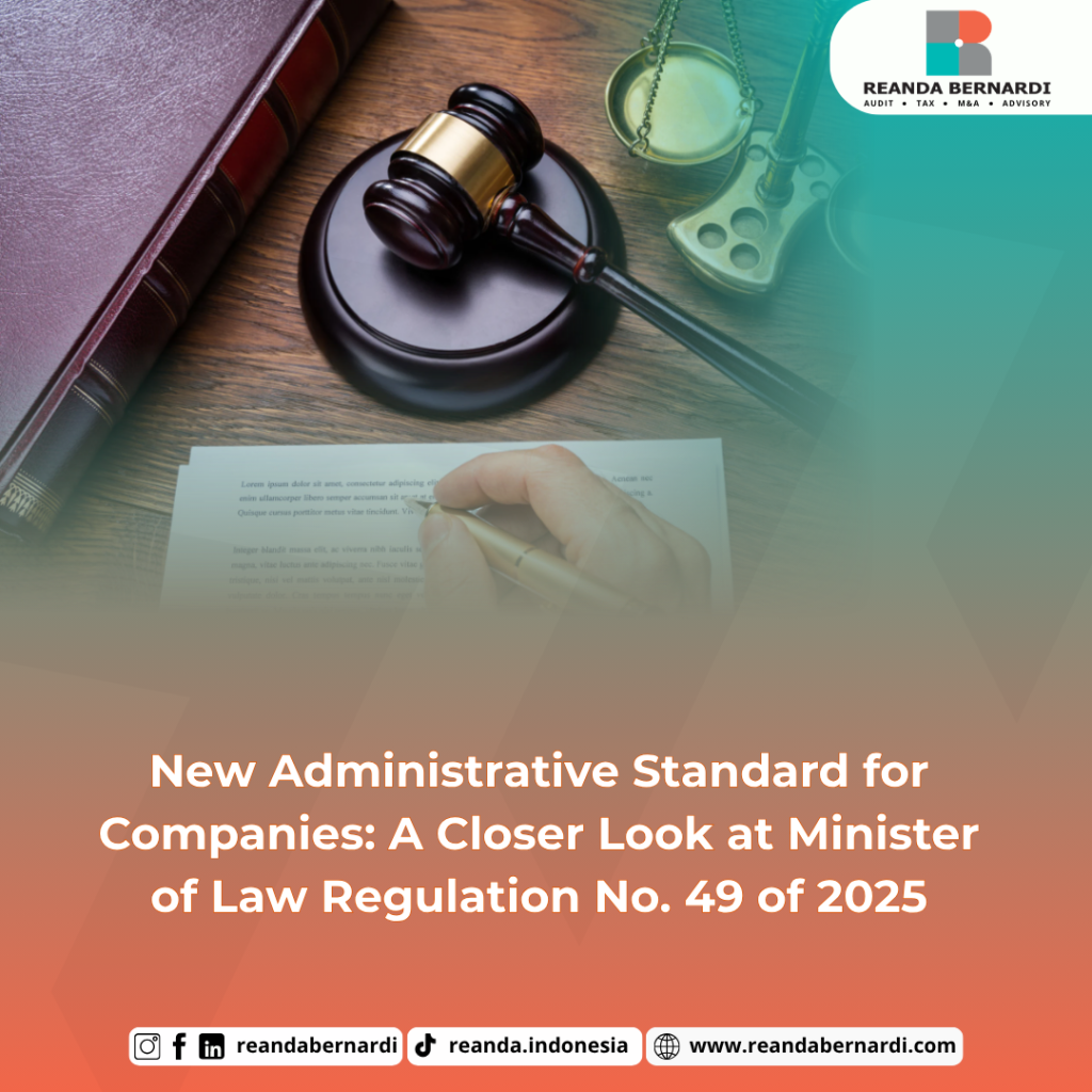New Administrative Standard for Companies: A Closer Look at Minister of Law Regulation No. 49 of 2025
