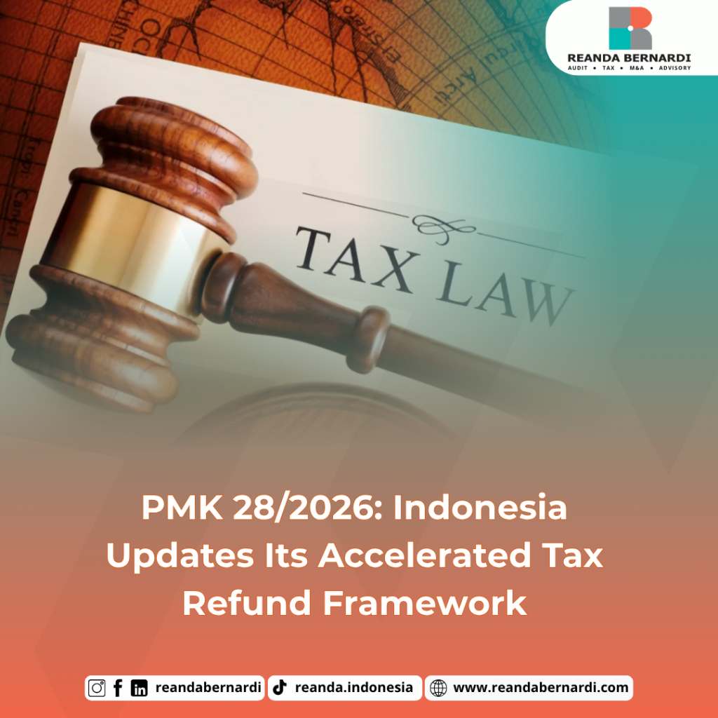 PMK 28/2026: Indonesia Updates Its Accelerated Tax Refund Framework